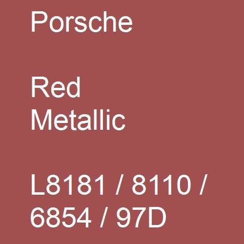 Porsche, Red Metallic, L8181 / 8110 / 6854 / 97D.